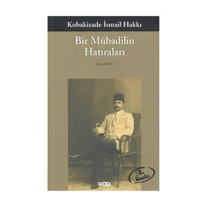 Bir Mübadilin Hatıraları - Kobakizade İsmail Hakkı