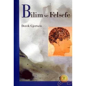 Bilim Ve Felsefe ( Scıence And Phılosophy )-Derek Gjertsen
