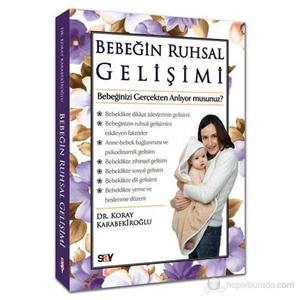 Bebeğin Ruhsal Gelişimi - Koray Karabekiroğlu