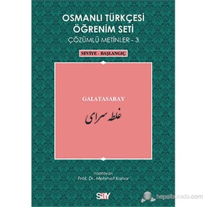 Osmanlı Türkçesi Öğrenim Seti 3 ( Seviye Başlangıç) Galatasaray