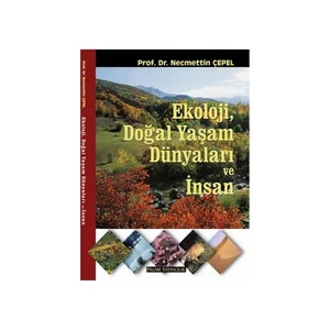 Ekoloji, Doğal Yaşam Dünyaları Ve İnsan