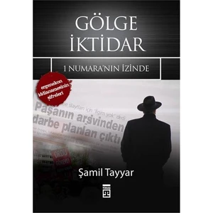 Gölge İktidar - 1 Numara'nın İzinde