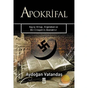 Apokrifal - Kayıp Kitap, Ergenekon Ve Bir Cinayetin Anatomisi-Aydoğan Vatandaş