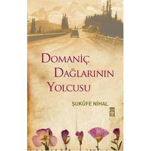 Domaniç Dağlarının Yolcusu - Şukufe Nihal