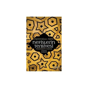 Nefislerin Terbiyesi: Müzekki’N Nüfus - Eşrefoğlu Rumi