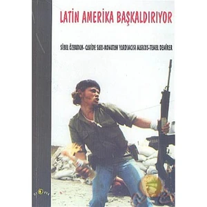 Latin Amerika Başkaldırıyor