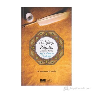 Hulefa-Yi Raşidin Dönemi Tarih (Seyf B. Ömer Ve Tarihçiliği)-Mahmut Kelpetin