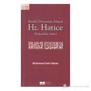 Risalet Davasının Annesi Hz. Hatice (Radiyallahu Anha) - Muhammed Emin Yıldırım