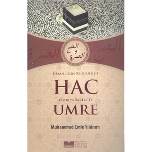 İnsanlığın Kurtuluşu Hac Ömrün Bereketi Umre - Muhammed Emin Yıldırım