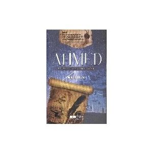 Ahmed: Son Peygamberin Tarihi Romanı-Mikail Çolak