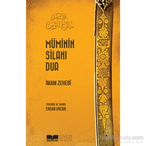Müminin Silahı Dua-İmam Zehebi
