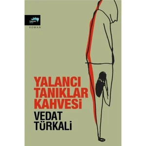 Yalancı Tanıklar Kahvesi-Vedat Türkali