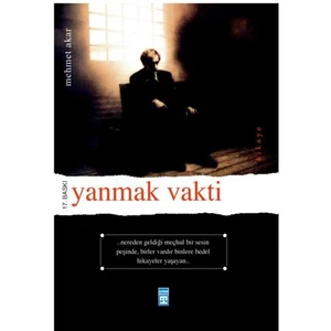 Yanmak Vakti -  Mehmet Akar