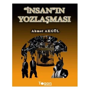 İnsanın Yozlaşması-Ahmet Akgül