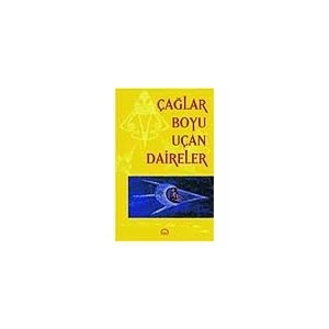 Çağlar Boyunca Uçan Daireler