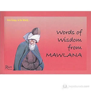 Rumi Yayınları Words Of Wisdom From Mawlana-Mevlana Celaleddin Rumi