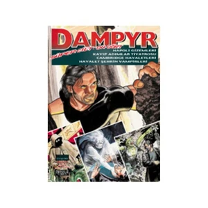 Dampyr Süper Cilt: 14 Napoli Gizemleri, Kayıp Adımlar Tiyatrosu, Cambridge Hayaletleri, Hayalet Şehrin Vampirleri-Mauro Boselli