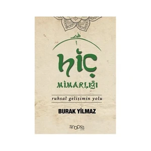 Hiç Mimarlığı: Ruhsal Gelişimin Yolu-Burak Yılmaz