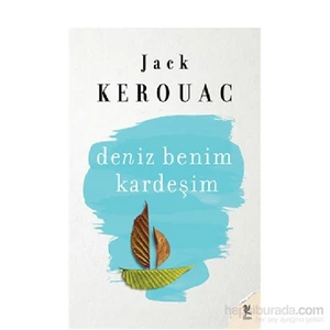 Deniz Benim Kardeşim-Jack Kerouac