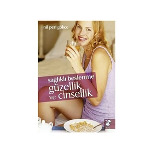 Sağlıklı Beslenme Güzellik Ve Cinsellik
