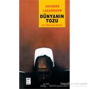 Dünyanın Tozu-Jacques Lacarrıere