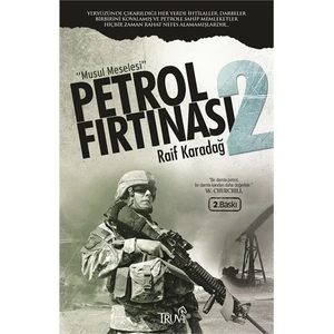 Petrol Fırtınası 2: Musul Meselesi - Raif Karadağ