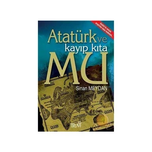 Atatürk Ve Kayıp Kıta Mu-Sinan Meydan