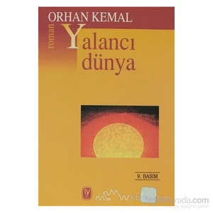 Yalancı Dünya - Orhan Kemal