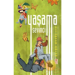 Yaşama Sevinci - Ali İhsan Güçlü