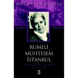 Rumeli Ve Muhteşem İstanbul - Münevver Ayaşlı