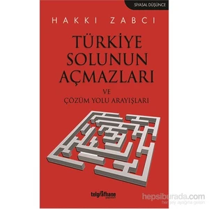 Türkiye Solunun Açmazları Ve Çözüm Yolu Arayışları-Hakkı Zabcı