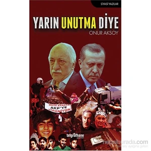 Yarın Unutma Diye-Onur Aksoy