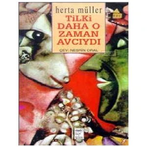 Tilki Daha O Zaman Avcıydı