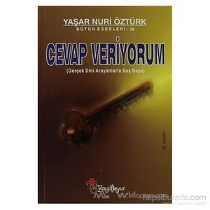 Cevap Veriyorum (Gerçek Dini Arayanlarla Baş Başa)-Yaşar Nuri Öztürk