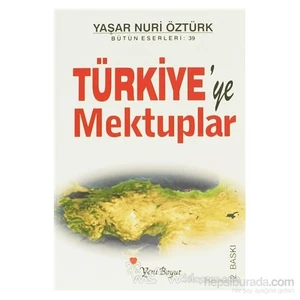 Türkiye'ye Mektuplar - Yaşar Nuri Öztürk
