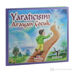 Yaratıcısını Arayan Çocuk-İsmail Aksoy