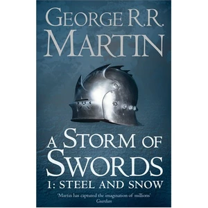 Harper Collins A Storm Of Swords 1:  Steel And Snow (A Song Of Ice & Fire, Book 3)-George R. R. Martin