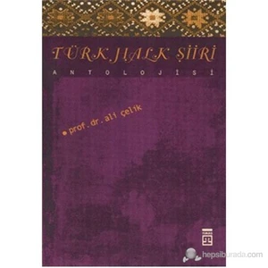 Türk Halk Şiiri Antolojisi - Ali Çelik