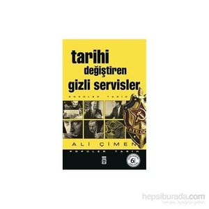 Tarihi Değiştiren Gizli Servisler - Ali Çimen