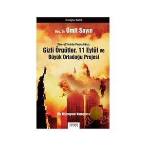 Gizli Örgütler, 11 Eylül Ve Büyük Ortadoğu Projesi