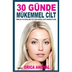 30 Günde Mükemmel Cilt-Erica Angyal