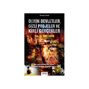 Derin Devletler, Gizli Projeler Ve Kirli Gerçekler