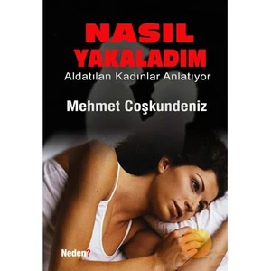 NASIL YAKALADIM