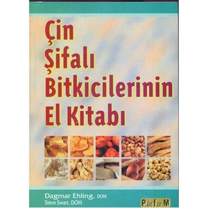 Çin Şifalı Bitkicilerinin El Kitabı