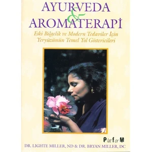Ayurveda & Aromaterapi - Lighte Miller