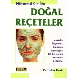 Mükemmel Cilt İçin Doğal Reçeteler - Pierre Jean Cousin