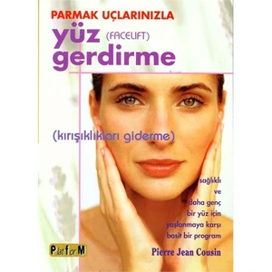 Parmak Uçlarınızla Yüz Gerdirme - Pierre Jean Cousin