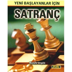 Yeni Başlayanlar İçin Satranç - Mustafa Görgülü