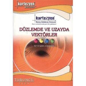 Kartezyen Yayınları Düzlemde Ve Uzayda Vektörler - Konu Anlatım Sistemi Turuncu Seri-Remzi Şahin Aksankur