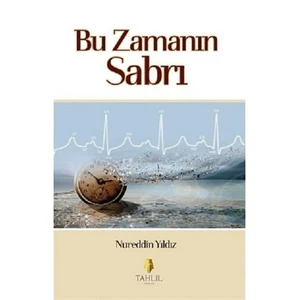 Bu Zamanın Sabrı - Nureddin Yıldız